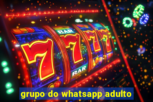 grupo do whatsapp adulto