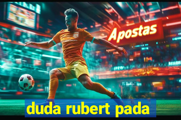 duda rubert pada