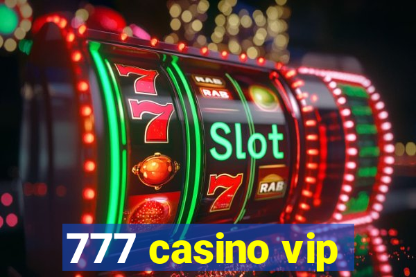 777 casino vip