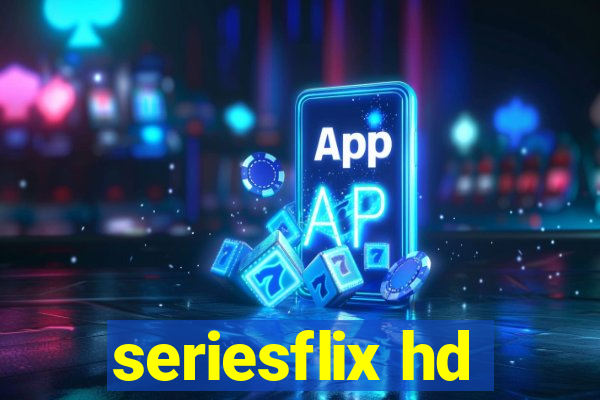 seriesflix hd