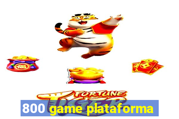 800 game plataforma