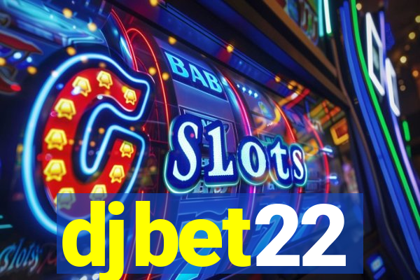 djbet22