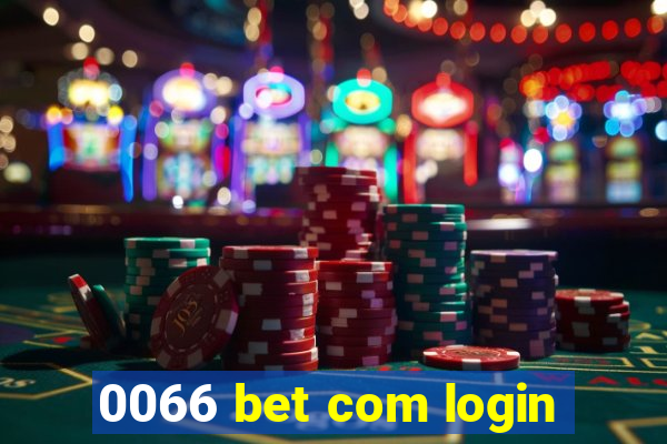 0066 bet com login