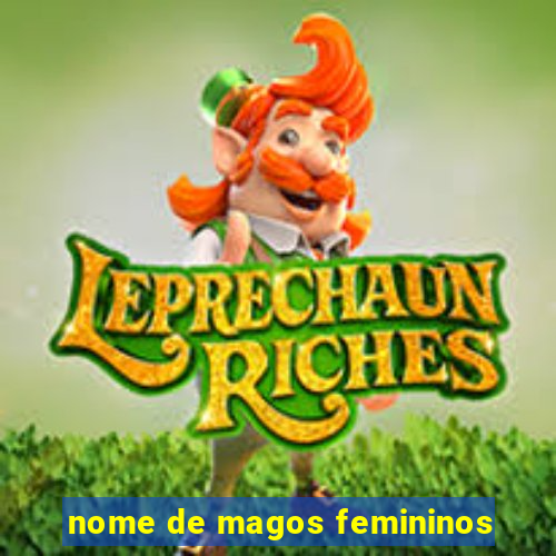 nome de magos femininos