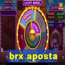 brx aposta