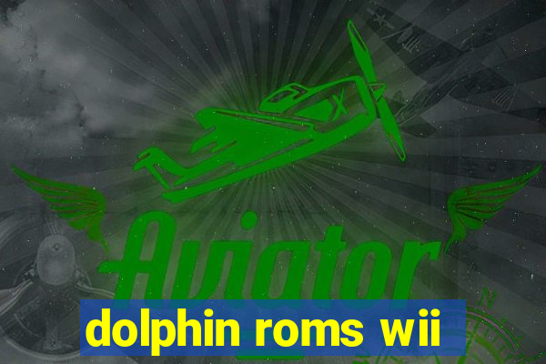 dolphin roms wii