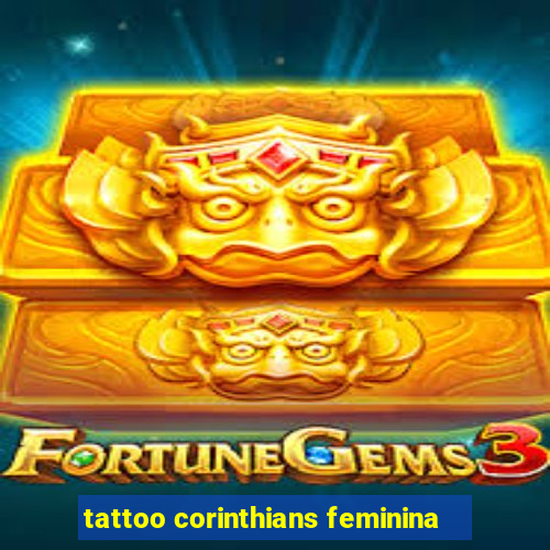 tattoo corinthians feminina