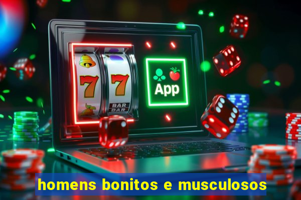 homens bonitos e musculosos