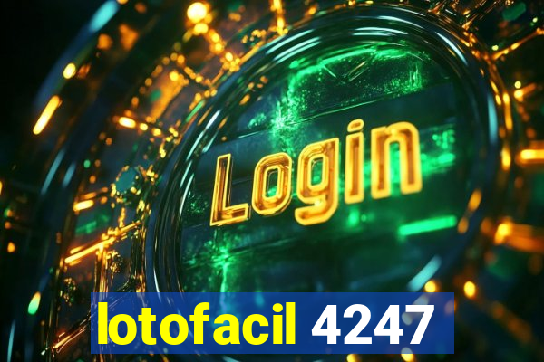 lotofacil 4247