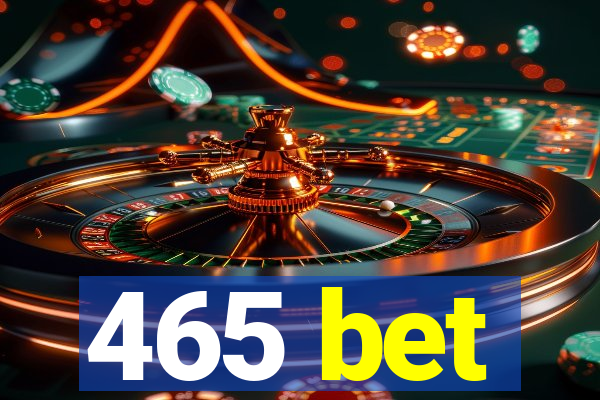 465 bet