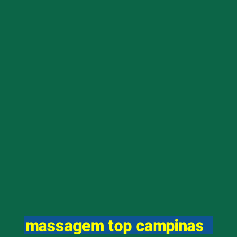 massagem top campinas