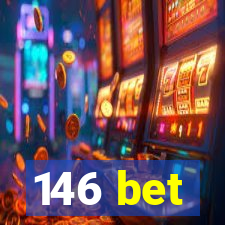 146 bet