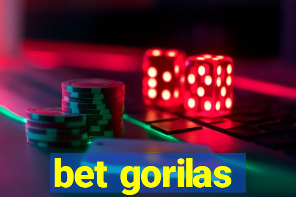 bet gorilas