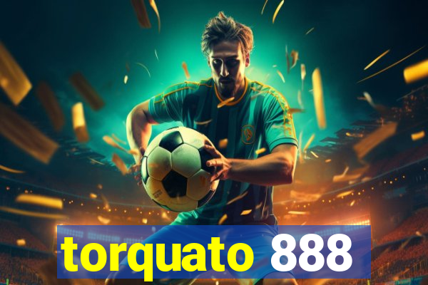 torquato 888