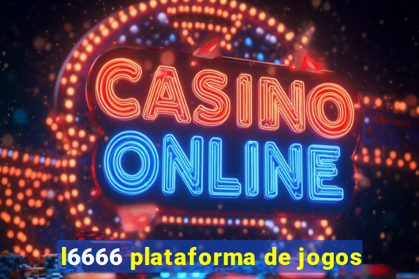 l6666 plataforma de jogos