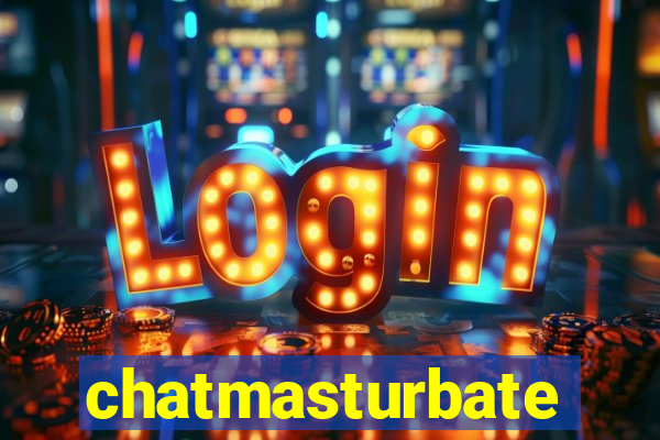 chatmasturbate