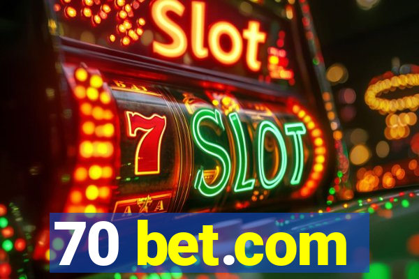 70 bet.com