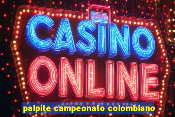 palpite campeonato colombiano