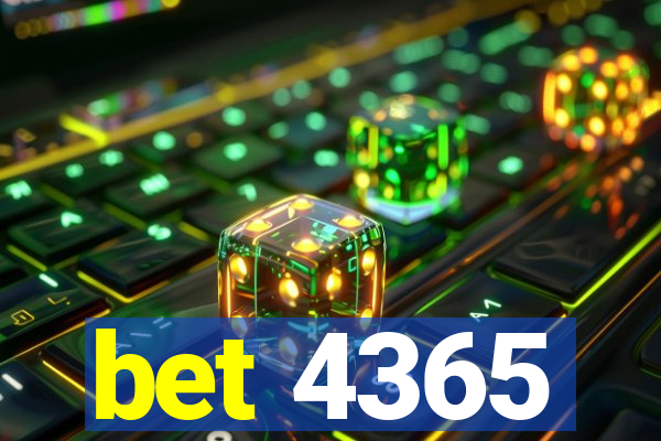 bet 4365