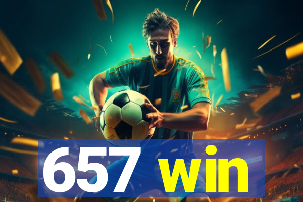 657 win