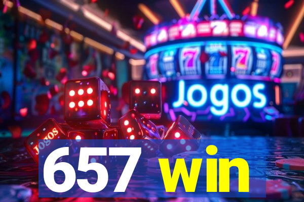 657 win