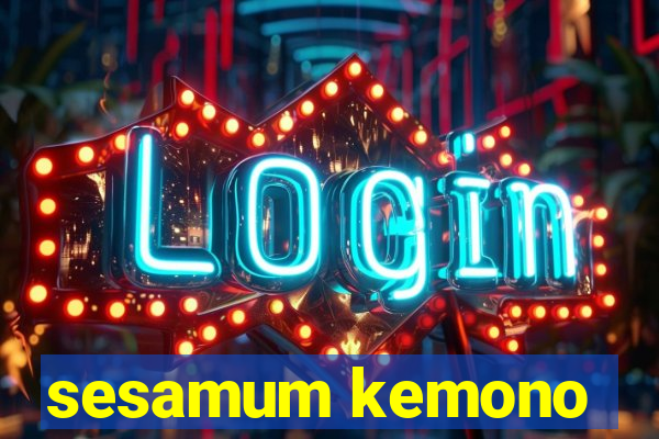 sesamum kemono