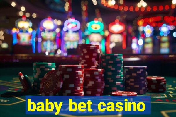 baby bet casino