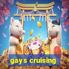 gays cruising