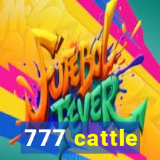 777 cattle