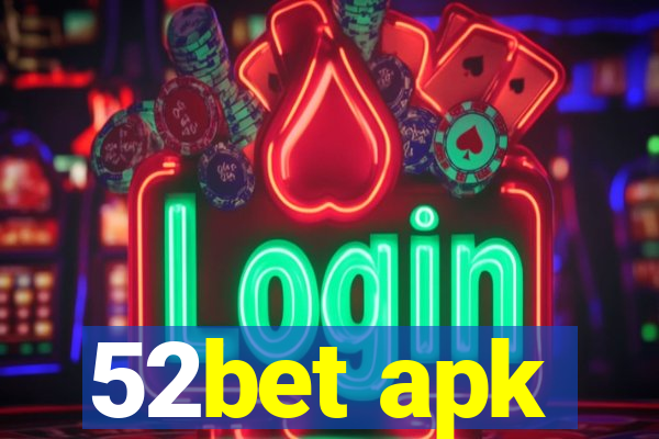 52bet apk