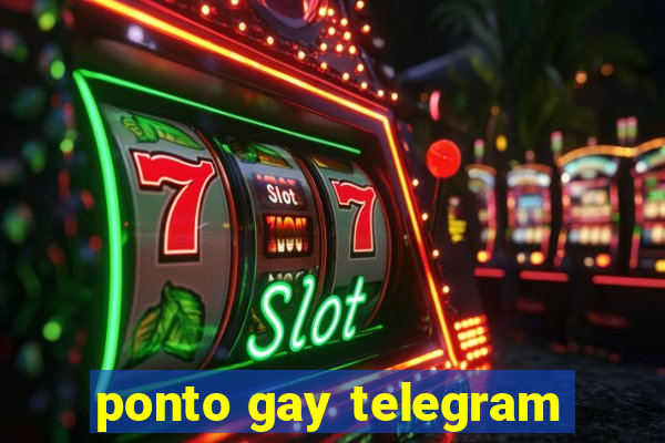 ponto gay telegram