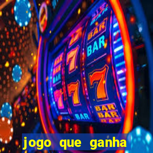 jogo que ganha dinheiro sem fazer deposito