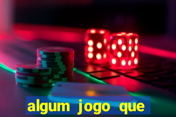 algum jogo que paga de verdade