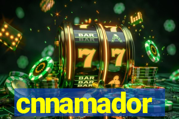 cnnamador