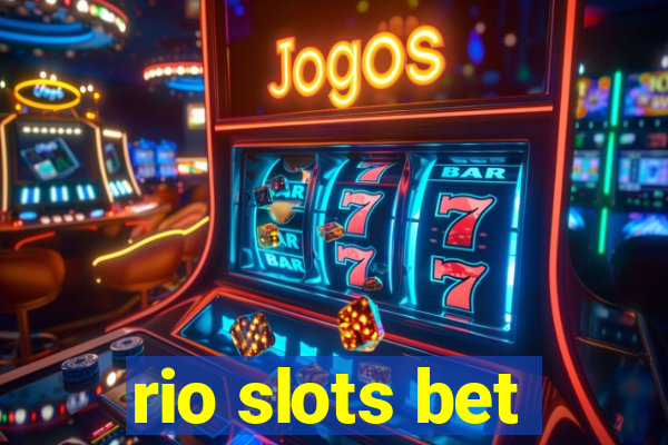 rio slots bet