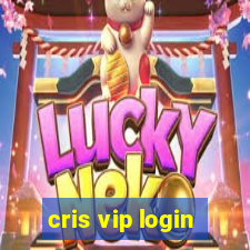 cris vip login