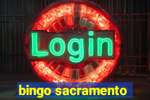 bingo sacramento