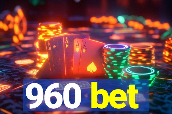 960 bet