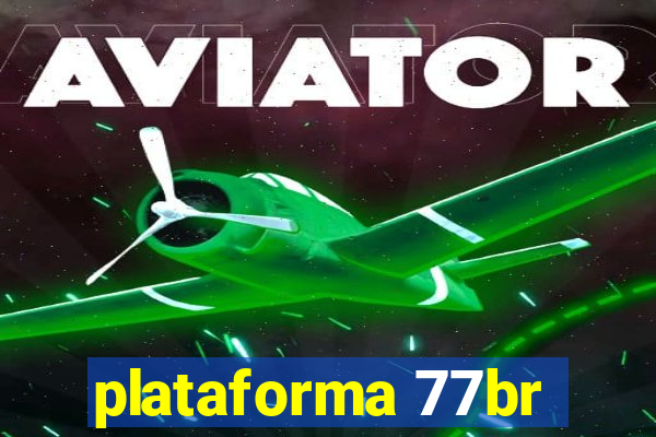 plataforma 77br