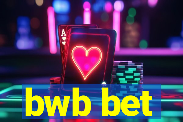 bwb bet