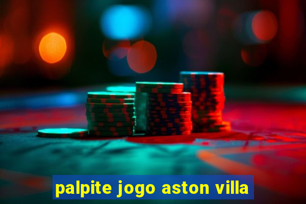 palpite jogo aston villa