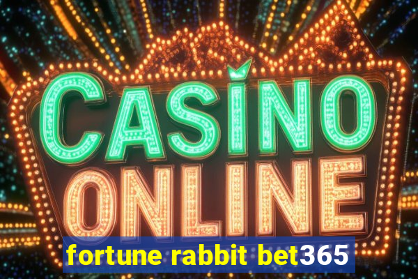 fortune rabbit bet365