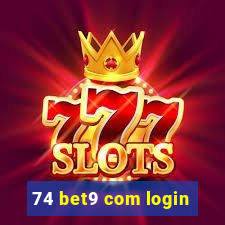 74 bet9 com login