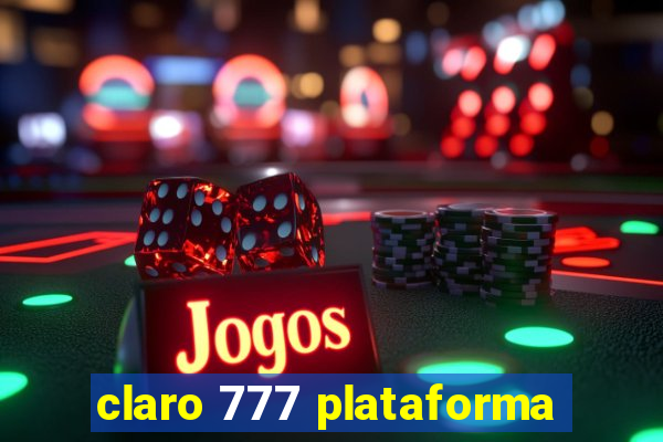 claro 777 plataforma