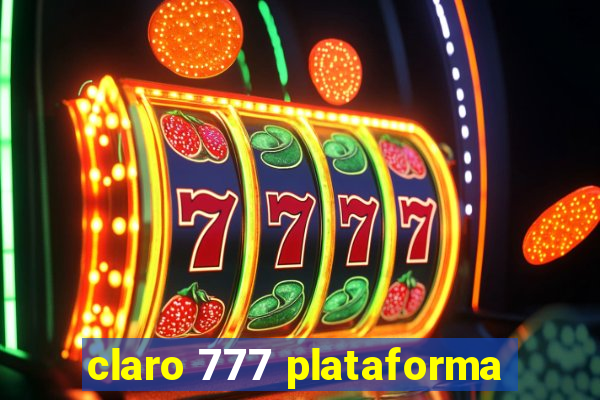 claro 777 plataforma