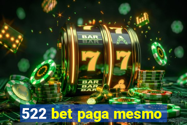 522 bet paga mesmo