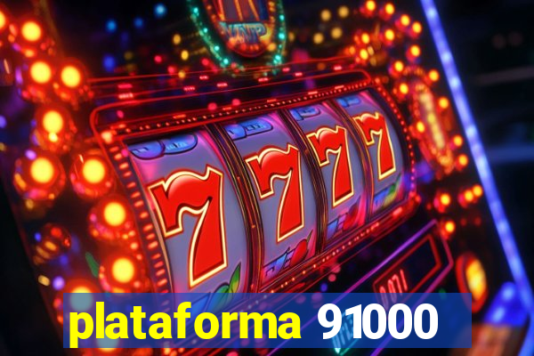 plataforma 91000