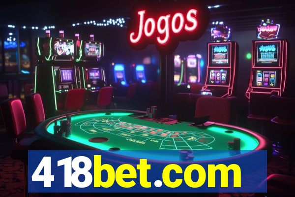 418bet.com