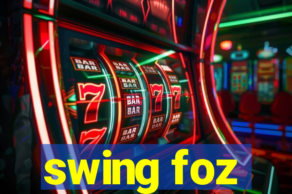 swing foz