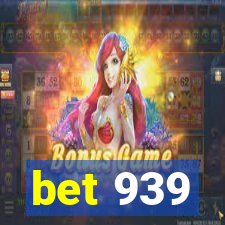 bet 939